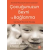 Çocuğunuzun Beyni ve Bağlanma