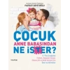 Çocuk Anne Babasından Ne İster?