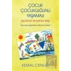 Çocuk Çocukluğunu Yaşamalı