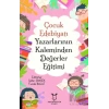 Çocuk Edebiyatı Yazarlarının Kaleminden Değerler Eğitimi