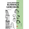 Çocuk Edebiyatında KURMACA GERÇEKLİK