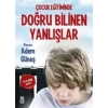 Çocuk Eğitiminde Doğru Bilinen Yanlışlar