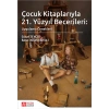 Çocuk Kitaplarıyla 21. Yüzyıl Becerileri: Uygulama Örnekleri