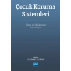 ÇOCUK KORUMA SİSTEMLERİ - Ulusal ve Uluslararası Boyutlarıyla