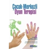 Çocuk Merkezli Oyun Terapisi