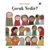 ÇOCUK NEDİR?