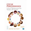 ÇOCUK PSİKODRAMASI - Çocuk Psikoterapisinde Yaratıcı Bir Sistem