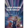 ÇOCUK SPORUNDA SEÇME KONULAR (E KİTAP)