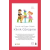 Çocuk ve Ergen Odaklı Klinik Görüşme