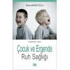 Çocuk ve Ergende Ruh Sağlığı