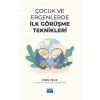 Çocuk ve Ergenlerde İlk Görüşme Teknikleri