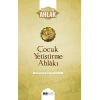 Çocuk Yetiştirme Ahlakı - Muhteşem Ahlak Serisi 3
