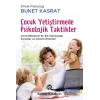 Çocuk Yetiştirmede Psikolojik Taktikler