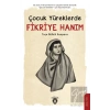 Çocuk Yüreklerde Fikriye Hanım