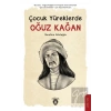 Çocuk Yüreklerde Oğuz Kağan