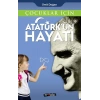 Çocuklar İçin - Atatürkün Hayatı