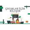 Çocuklar İçin Bilişim