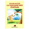 Çocuklar İçin La Fontaine’den Öyküler