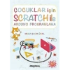 Çocuklar İçin Scratch ile Arduino Programlama