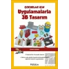 Çocuklar İçin Uygulamalarla 3B Tasarım