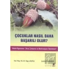 Çocuklar Nasıl Daha Başarılı Olur?