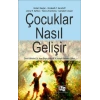 Çocuklar Nasıl Gelişir
