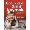 Çocuklara Sınır Koymak