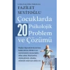 Çocuklarda 20 Psikolojik Problem ve Çözümü