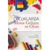 Çocuklarda Motor Gelişim ve Oyun