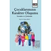 Çocuklarımızın Karakter Oluşumu
