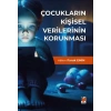 Çocukların Kişisel Verilerinin Korunması