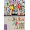 Çocuklarla Sanat ve Felsefe