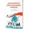 Çocukluğun ve Çocuk Haklarının Tarihçesi