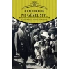 Çocukluk Ne Güzel Şey