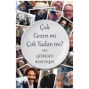 Çok Gezen mi Çok Tadan mı?