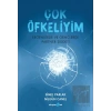 Çok Öfkeliyim