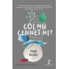 Çöl mü Cennet mi?