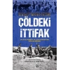 Çöldeki İtifak - Macar Askerlerinin Gözünden Osmanlı İmparatorluğu