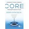 Core Transformation Derin Dönüşüm