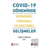 Covıd-19 Döneminde Ekonomik, Finansal ve Sektörel Gelişmeler