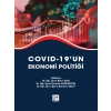 Covıd-19 un Ekonomi Politiği-Dr. Öğr. Üyesi Bekir AŞIK - Dr. Öğr. Üyesi Mustafa KARAHÖYÜK - Dr. Öğr. Üyesi Barış Batuhan GEÇİT