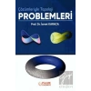 Çözümleriyle Topoloji Problemleri