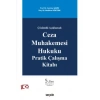 Çözümlü–AçıklamalıCeza Muhakemesi Hukuku Pratik Çalışma Kitabı