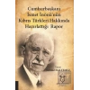 Cumhurbaşkanı İsmet İnönü’nün Kıbrıs Türkleri Hakkında Hazırlattığı Rapor