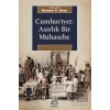 Cumhuriyet: Asırlık Bir Muhasebe