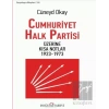 Cumhuriyet Halk Partisi Üzerine Kısa Notlar 1923-1973
