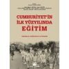 Cumhuriyetin İlk Yüzyılında Eğitim: Kurumlar, Etkinlikler ve Öğretim