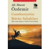 Cumhuriyetin Bütün Sabahları - Bilim, Emperyalizm ve Türkiye Üzerine Söyleşi