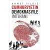 Cumhuriyetin Demokrasiyle İmtihanı