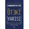 Cumhuriyetin öteki yarısı : Türkiyede merkez sağ